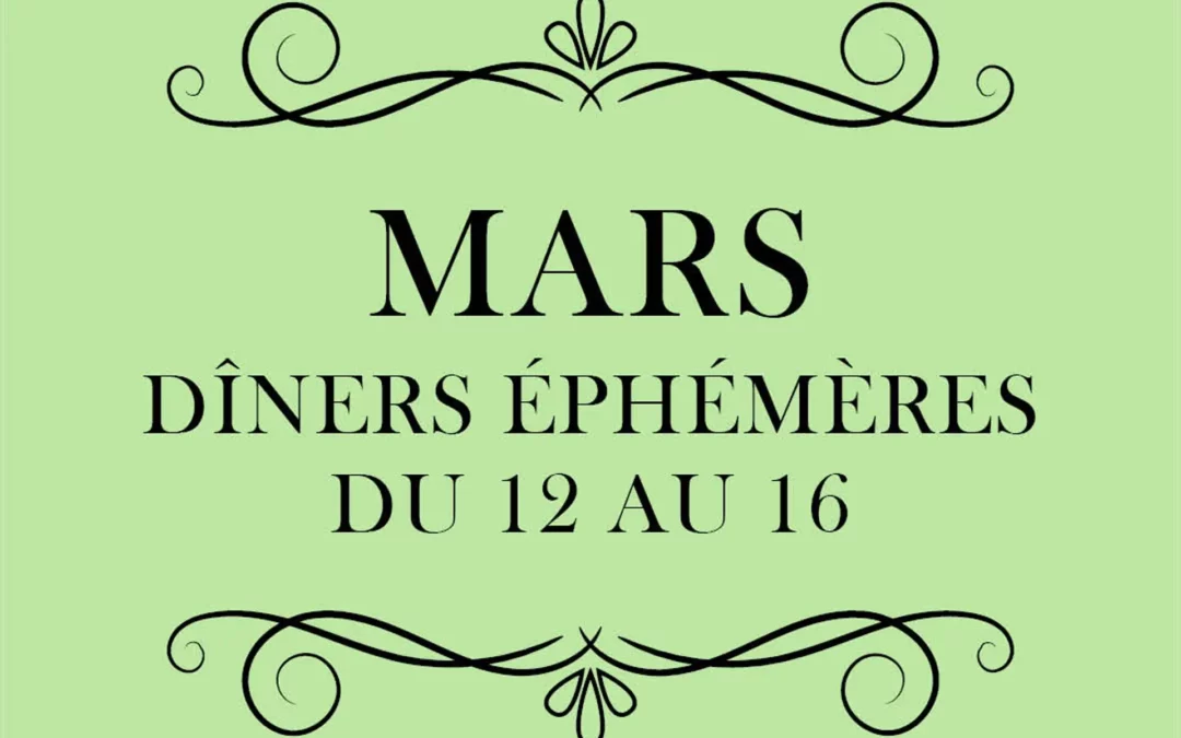 Menu dîner éphémères du 12 au 16 mars 2025